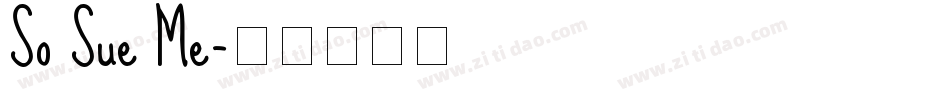 So Sue Me字体转换